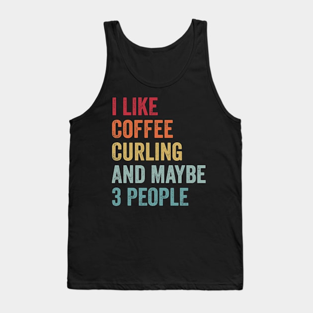 Coffee and Curling Tank Top by ChadPill